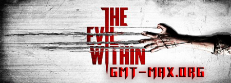 The Evil Within (2014/RUS/ENG/RePack от xatab)