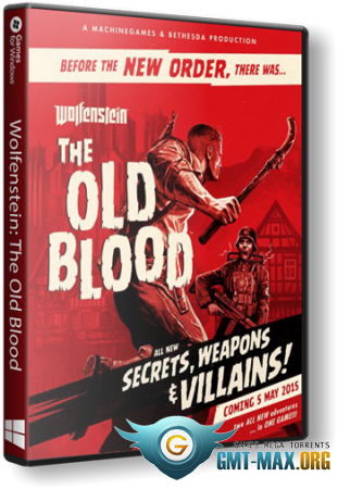 Wolfenstein: The Old Blood (2015/RUS/ENG/RePack от R.G. Механики)