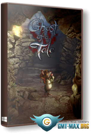 Ghost of a Tale v.8.11 (2018/RUS/ENG/GOG)