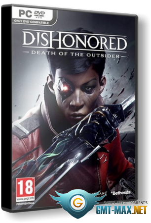 Dishonored: Death of the Outsider (2017/RUS/ENG/Лицензия)