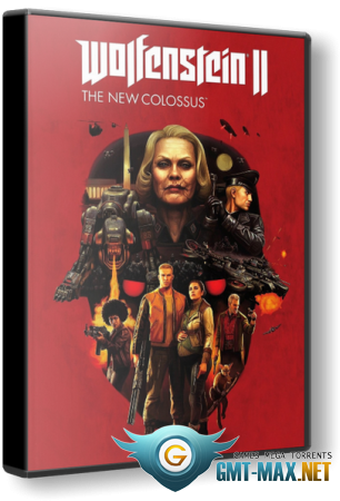 Wolfenstein II: The New Colossus + DLC (2017/RUS/ENG/RePack от MAXAGENT)