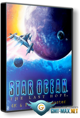 STAR OCEAN: THE LAST HOPE - 4K & Full HD Remaster (2018/RUS/ENG/RePack от xatab)