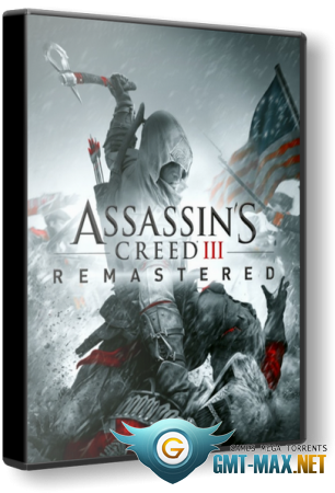 Assassin's Creed 3: Remastered v.1.03 (2019/RUS/ENG/RePack от xatab)