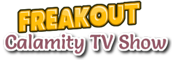 Freakout: Calamity TV Show (2019/ENG/Лицензия)
