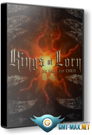 Kings of Lorn: The Fall of Ebris (2019/ENG/Лицензия)