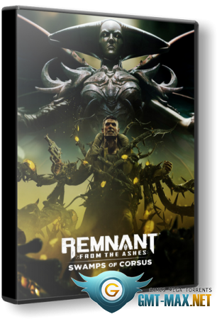 Remnant: From the Ashes build 275957 + DLC (2019/RUS/ENG/EpicStore-Rip)