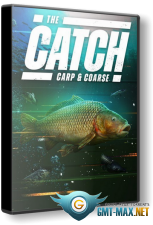 The Catch: Carp & Coarse (2020/RUS/ENG/RePack от xatab)