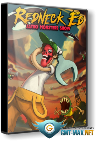 Redneck Ed: Astro Monsters Show (2020/RUS/ENG/Лицензия)