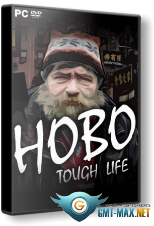Hobo: Tough Life (2021/RUS/ENG/RePack)