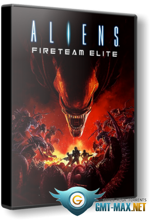 Aliens: Fireteam Elite v.1.0.3.96546 + DLC (2021/RUS/ENG/RePack)