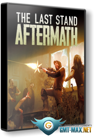 The Last Stand: Aftermath (2021/RUS/ENG/RePack)