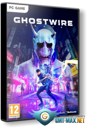 Ghostwire Tokyo Deluxe Edition + DLC (2022/RUS/ENG/RePack)