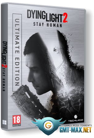 Dying Light 2: Stay Human Ultimate Edition v.1.10.2 + DLC (2022/RUS/ENG/RePack)