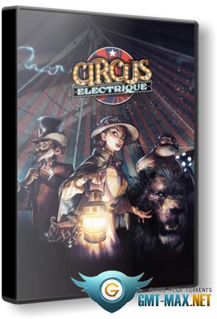 Circus Electrique (2022/RUS/ENG/Пиратка)