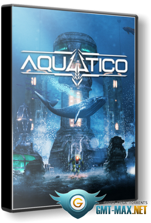 Aquatico Founder's Edition + DLC (2023/RUS/ENG/RePack)