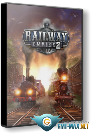 Railway Empire 2 Deluxe Edition + DLC (2023/RUS/ENG/RePack)
