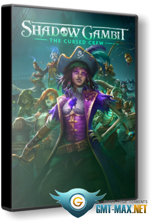 Shadow Gambit: The Cursed Crew Supporter Edition (2023/RUS/ENG/GOG)