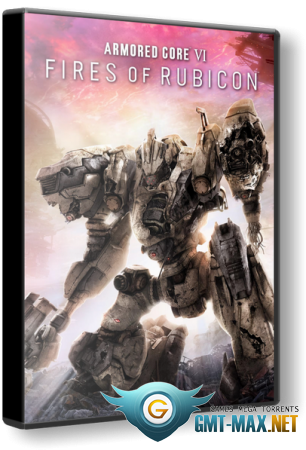 ARMORED CORE VI FIRES OF RUBICON (2023/RUS/ENG/Пиратка)