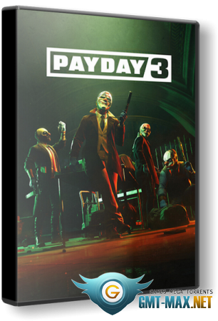 PAYDAY 3 Gold Edition (2023/RUS/ENG/Пиратка)